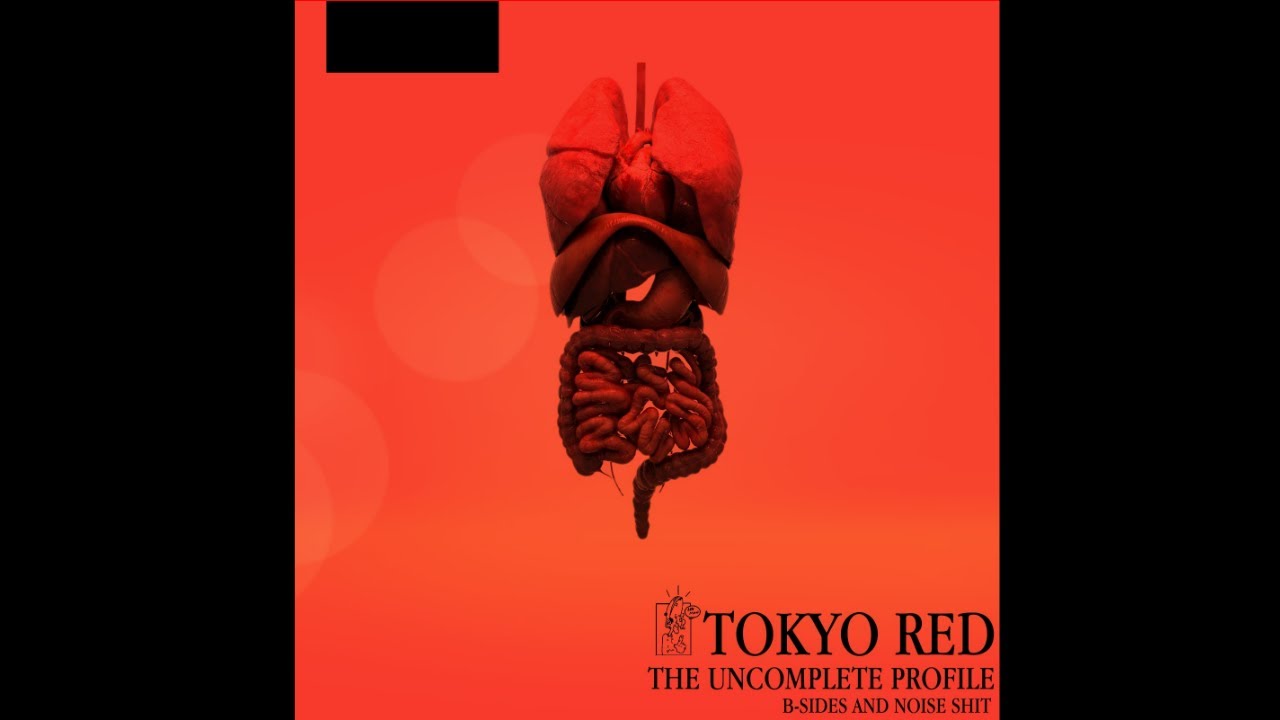 TOKYO RED - THE UNCOMPLETE PROFILE (FULL EP) - youtube