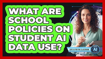What Are School Policies On Student AI Data Use?
