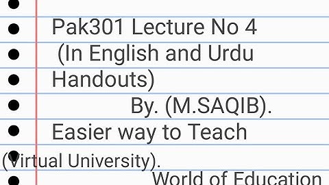 Pak301 Lecture No 4 (In English and Urdu Handouts). by M.Saqib