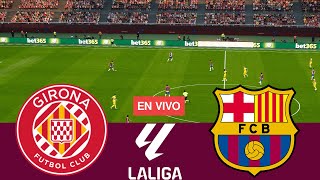 [EN VIVO] Girona vs Barcelona La Liga Española 23/24 Partido Completo - Simulación de Videojuegos