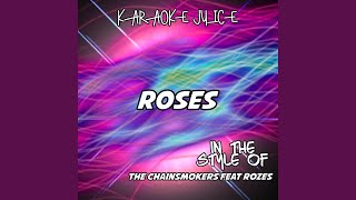 Roses (Instrumental Mix) - Karaoke Juice