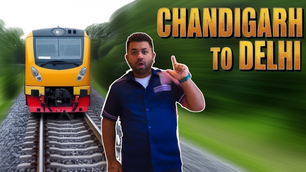 Chandigarh To Delhi By Train Unchahar Express