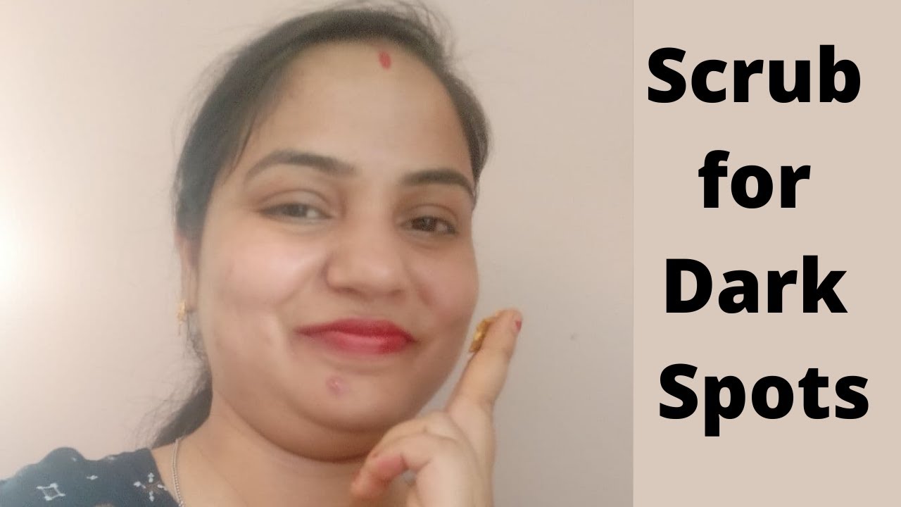 scrub for dark spotsbest face scrub for dark spotsdark spot