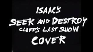 CLIFFS LAST SHOW - SEEK AND DESTROY BASS COVER