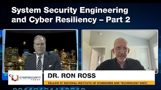 Cybersecurity Today TV - Episode 18 - System Security Engineering and Cyber Resiliency – Part 2