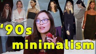I never appreciated ‘90s minimalism fashion (until now)