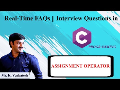 Assignment Operator  | C Interview Questions | C Real Time FAQs | Government Exams