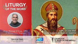 Liturgy of the Word - Faithful Despite Resistance - Friar Michael D'Cruz - 5 June 2026
