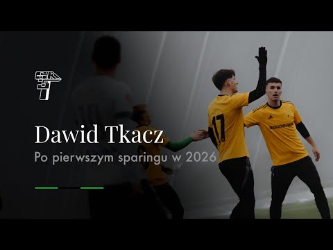 Dawid Tkacz po pierwszym treningu