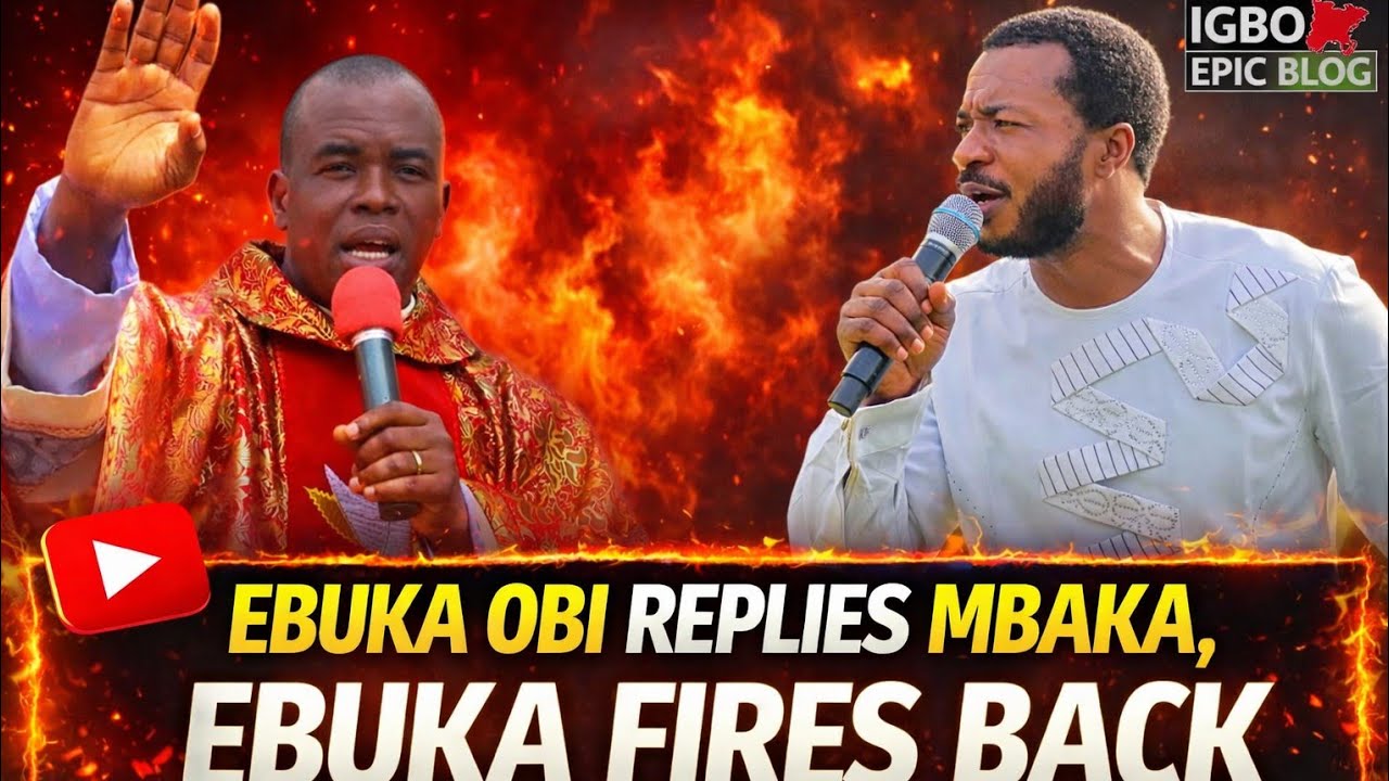 EVANGELIST EBUKA OBI FINALLY REPLIES REV FR MBAKA – SHOCKING REVELATION.