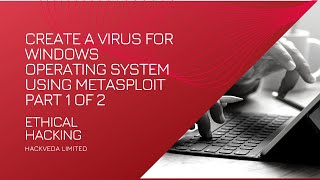 Create a Virus for Windows Operating System using Metasploit Part 1 of 2