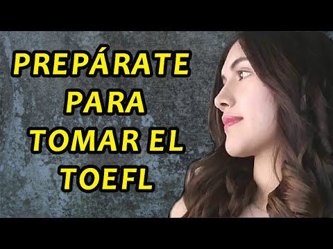 Video: Cómo Prepararse Usted Mismo Para El Examen TOEFL