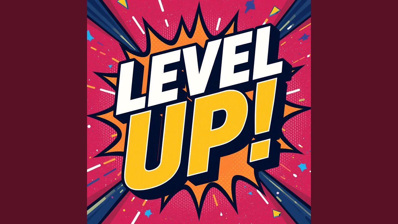 LEVEL UP! adlı videoyu YouTube'da izle LEVEL UP! adlı videoyu YouTube'da izle