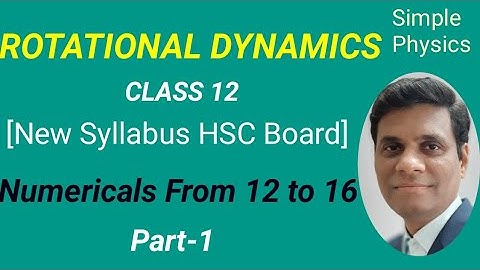 ROTATIONAL DYNAMICS  NUMERICALS Class 12 New Syllabus Maharashtra Board