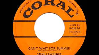Video thumbnail of "1957 HITS ARCHIVE: Can’t Wait For Summer - Steve Lawrence"