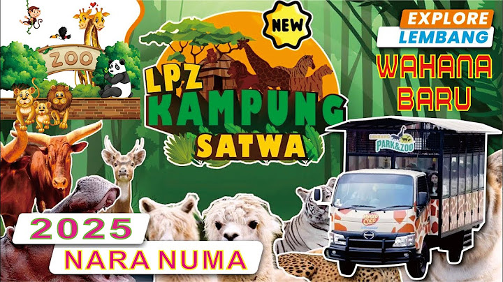 NARA KE WAHANA BARU DI LEMBANG PARK & ZOO | KAMPUNG SATWA | #harimau #kuda #buaya #ular #macan