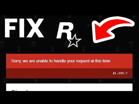 How To Fix "Sorry, we are unable to handle your request at this time" On Rockstar Games - Full Guide