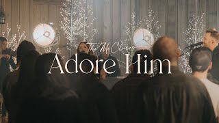 Adore Him (Live) - The McClures | Christmas Morning chords