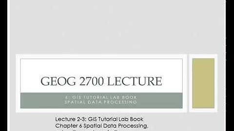 GEOG 2700 Lecture 9 - Spatial Data Processing