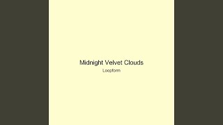 Midnight Velvet Clouds