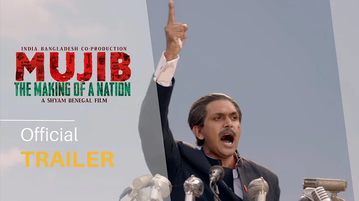 Mujib - The Making of a Nation | Official Trailer | Arifin Shuvoo, Nusrat Imrose Tisha | Coming Soon