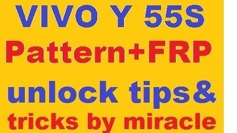 vivo y55s | pattern &/frp Lock Reset | by/miracle box thunder