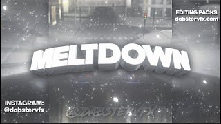 MELTDOWN 🐱‍👤 | Overedit
