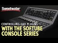 Controlling UAD Plugins with the Softube Console Series