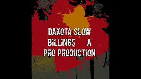 Dakota Slow Billings     A Pro Production Film by Jeremy T
