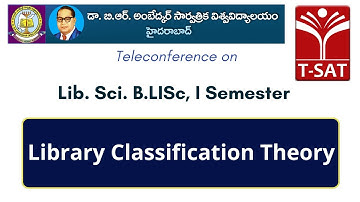 BRAOU - Lib. Sci. B.LISc, I Semester - Teleconference: Library Classification Theory | T-SAT
