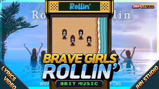 [8 Bit Cover] Brave Girls(브레이브 걸스) - Rollin’(롤린) + Lyrics(가사)