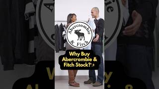 Why Buy Abercrombie & Fitch Stock?