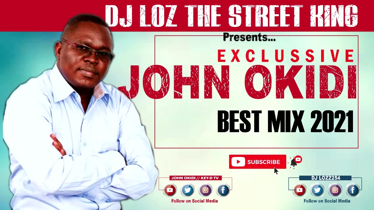 John Okidi 2021 compilation__ send: (Skiza 90410124  to 811)