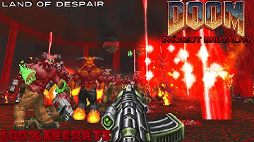 PROJECT BRUTALITY 3.0 - Land Of Despair [100% SECRETS]