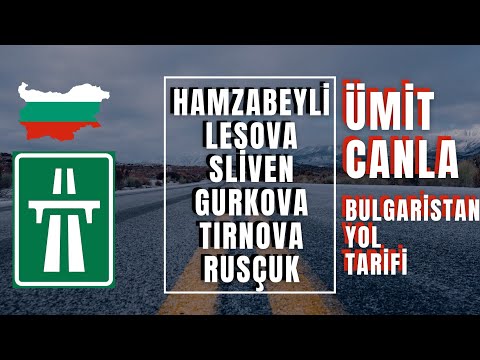 Bulgaristan Üzeri Hamzabeyli Rusçuk Yol Tarifi