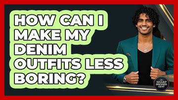 How Can I Make My Denim Outfits Less Boring? - The Sharp Dressed Gent