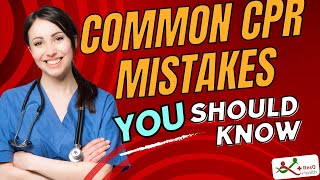 Common CPR Mistakes You Should Know