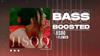 JISOO - FLOWER (꽃) [BASS BOOSTED]