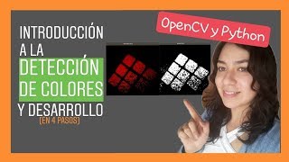DETECCIÓN DE COLORES en OPENCV [en 4 Pasos] - Parte1
