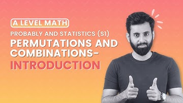A LEVEL MATH S1 - 𝗣𝗲𝗿𝗺𝘂𝘁𝗮𝘁𝗶𝗼𝗻𝘀 𝗮𝗻𝗱 𝗖𝗼𝗺𝗯𝗶𝗻𝗮𝘁𝗶𝗼𝗻𝘀 - Introduction