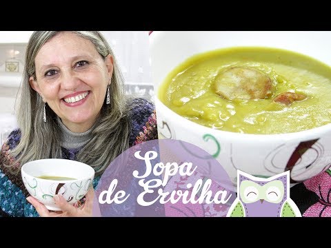 SOPA DE ERVILHA (Julho das Sopas) - Receitas da Mãe Coruja #117