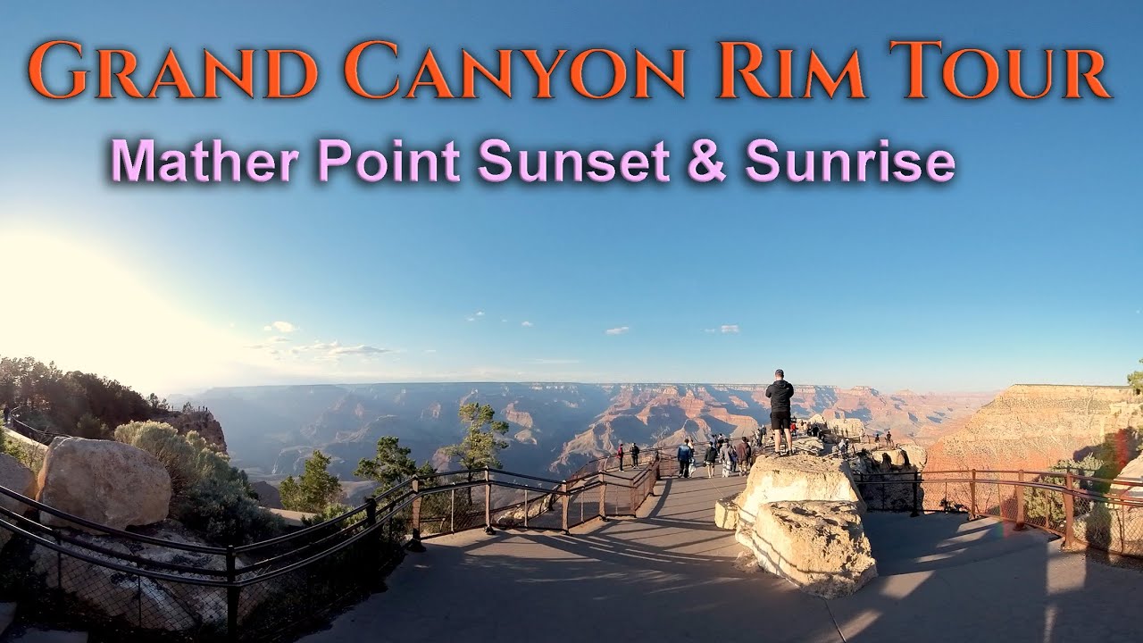 Grand Canyon South Mather Point Sunrise & Sunset