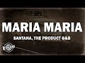 Santana - Maria Maria (Lyrics) ft. The Product G&B