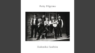 Video thumbnail of "Petty Pilgrims - Vain surun suuren sain (Man Of Constant Sorrow)"