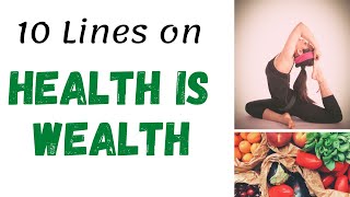 10 Lines on Health is Wealth []