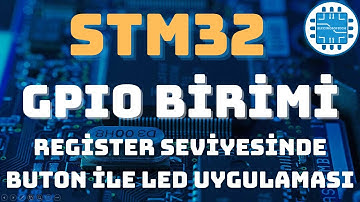 STM32 GPIO BİRİMİ - 2 || Register Seviyesinde Programlama | Buton ile LED Uygulaması