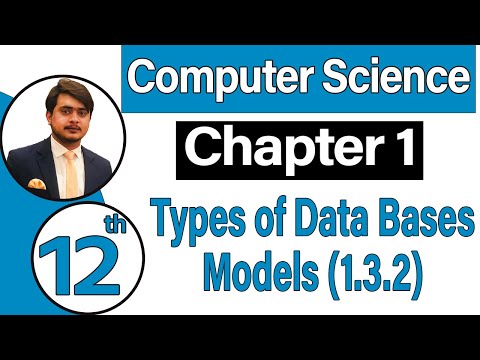 12th Class Computer Science Chapter 1 - Types of Data Bases Models - ICS Computer Part 2 Chapter 1