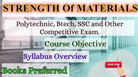 Syllabus Overview | Strength Of Materials | Mechanical and Civil | Polytechnic, Btech, SBTE-Bihar