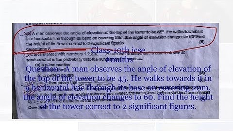 Class-10th icse #maths | A man observes the angle of elevation of the top of the tower to be 45. He