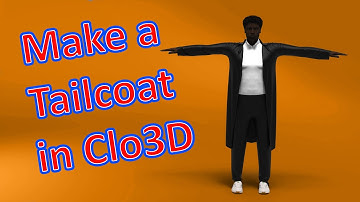 How to Make a Tailcoat in Clo3D